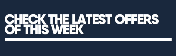 Check the latest offers of this week